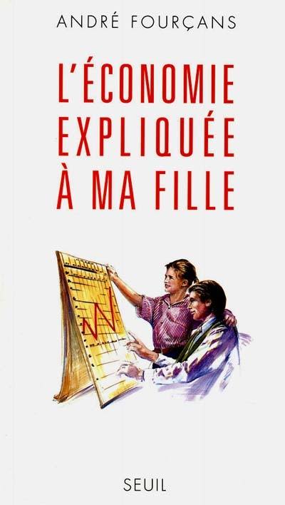 L'économie expliquée à ma fille