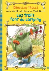 Drôles de trolls. Vol. 3. Les trolls font du camping