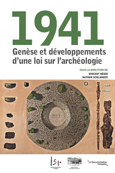 1941 : genèse et développements d'une loi sur l'archéologie