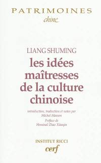 Les idées maîtresses de la culture chinoise