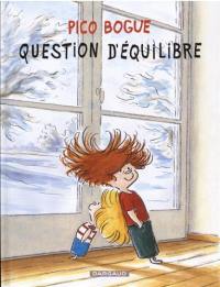 Pico Bogue. Vol. 3. Question d'équilibre