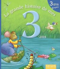 La grande histoire de mes 3 ans : garçons