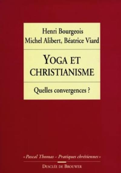 Yoga et christianisme : quelles convergences ?