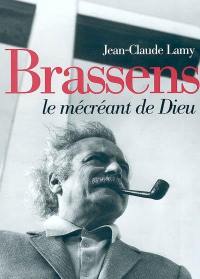 Brassens : le mécréant de Dieu