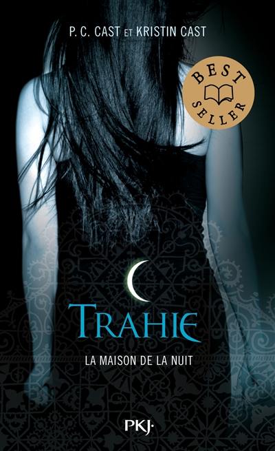 La maison de la nuit. Vol. 2. Trahie