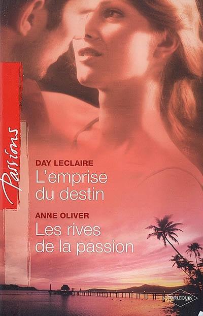 L'emprise du destin. Les rives de la passion