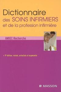 Dictionnaire des soins infirmiers et de la profession infirmière