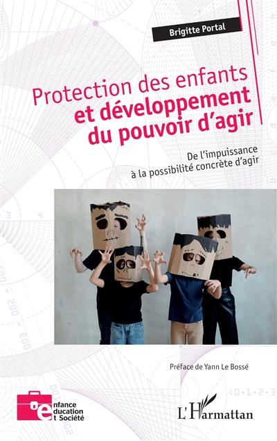 Protection des enfants et développement du pouvoir d'agir : de l'impuissance à la possibilité concrète d'agir