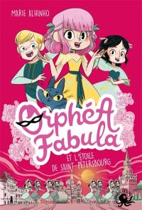 Orphéa Fabula. Orphéa Fabula et l'étoile de Saint-Pétersbourg