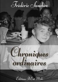 Chroniques ordinaires