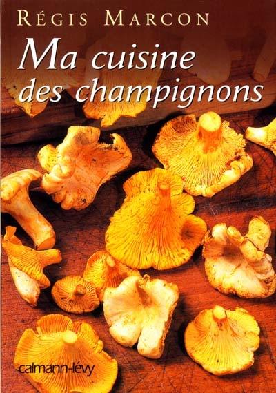 Ma cuisine des champignons