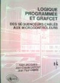 Logique programmée et Grafcet : des séquences câblées aux microcontrôleurs