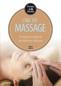 L'abc du massage : techniques et approche des différentes méthodes