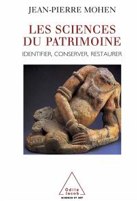 Les sciences du patrimoine : identifier, conserver, restaurer