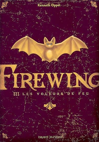 Firewing : les voleurs de feu