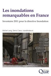 Les inondations remarquables en France : inventaire 2011 pour la directive Inondation