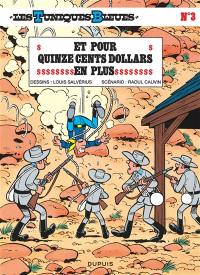 Les Tuniques bleues. Vol. 3. Et pour quinze cents dollars en plus