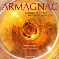 L'armagnac : les noces de la vigne, du chêne et de l'homme