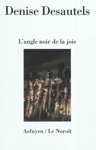 L'angle noir de la joie