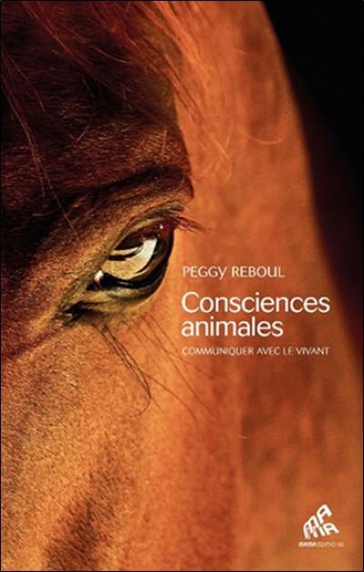 Consciences animales : communiquer avec le vivant