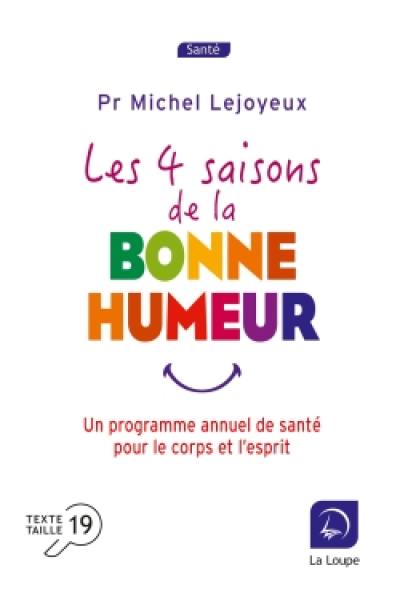 Les 4 saisons de la bonne humeur : un programme annuel de santé pour le corps et l'esprit