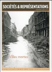 Sociétés & représentations, n° 41. Villes mortes