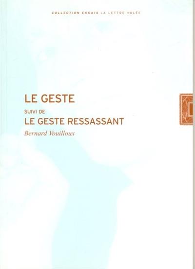 Le geste. Le geste ressassant