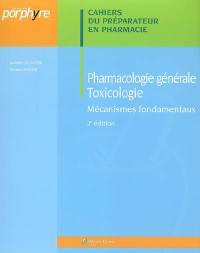 Pharmacologie générale, toxicologie : mécanismes fondamentaux