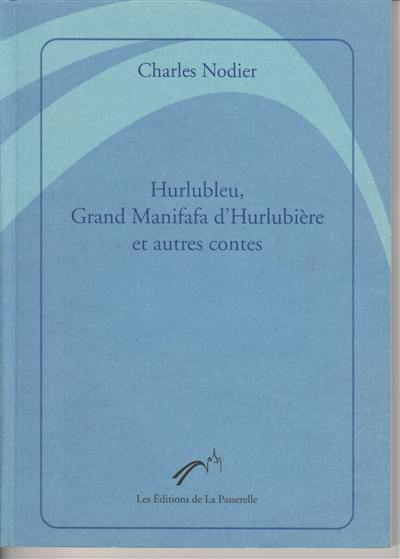 Hurlubleu, Grand Manifafa d'Hurlubière : et autres contes