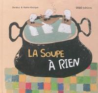 La soupe à rien