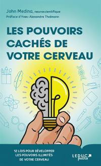 Les pouvoirs cachés de votre cerveau : 12 lois pour développer les pouvoirs illimités de votre cerveau