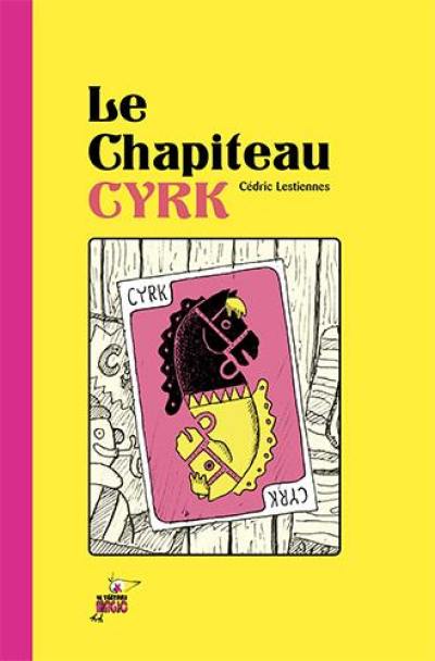 Le chapiteau CYRK