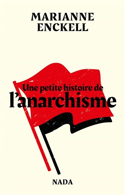 Une petite histoire de l'anarchisme