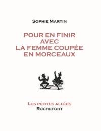 Pour en finir avec la femme coupée en morceaux