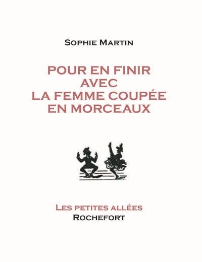 Pour en finir avec la femme coupée en morceaux