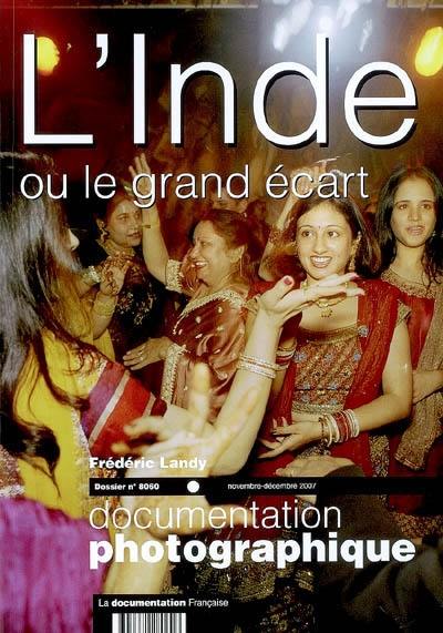 Documentation photographique (La), n° 8060. L'Inde ou Le grand écart