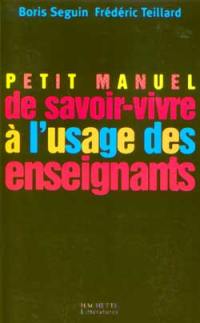 Petit manuel de savoir-vivre à l'usage des enseignants