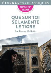 Que sur toi se lamente le Tigre : nouveau bac seconde