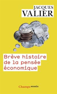 Brève histoire de la pensée économique, d'Aristote à nos jours