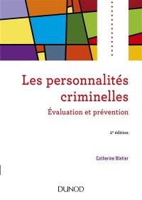 Les personnalités criminelles : évaluation et prévention