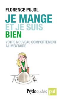 Je mange et je suis bien : votre nouveau comportement alimentaire