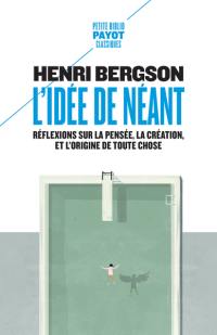 L'idée de néant : réflexions sur la pensée, la création, et l'origine de toute chose