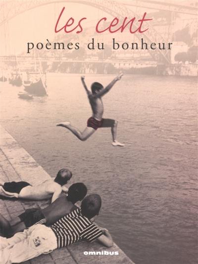 Les cent poèmes du bonheur