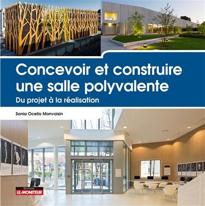 Concevoir et construire une salle poylvalente : du projet à la réalisation