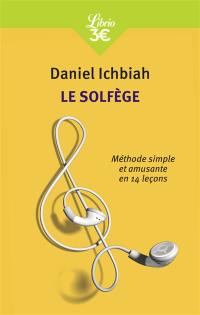 Le solfège : méthode simple et amusante en 14 leçons