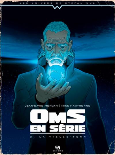 Oms en série. Vol. 3. La vieille-Terr