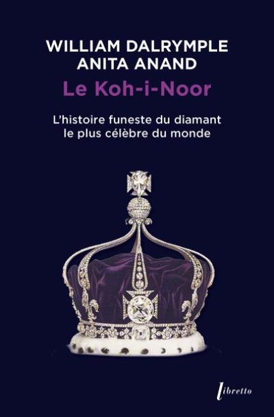 Le Koh-i-Noor : l'histoire funeste du diamant le plus célèbre du monde