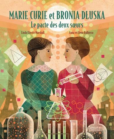 Marie Curie et Bronia Dluska : le pacte des deux soeurs