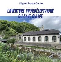 L'aventure hydroélectrique du gave d'Aspe