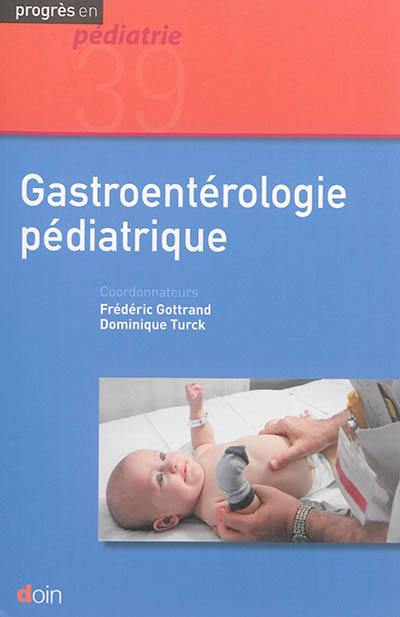 Gastroentérologie pédiatrique